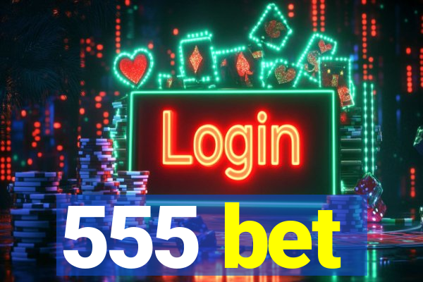 555 bet